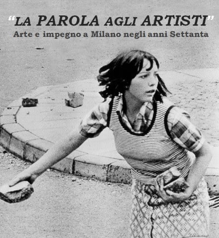 La parola agli artisti. Arte e impegno a Milano negli anni '70